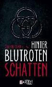 Hinter blutroten Schatten