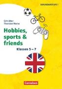 Themenhefte Fremdsprachen SEK, Englisch, Klasse 5-7, Hobbies, Sports & Friends, Kopiervorlagen
