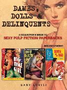 Dames, Dolls and Delinquents