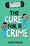 A Double Detectives Medical Mystery: The Cure for a Crime