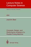 Concepts, Design, and Performance Analysis of a Parallel Prolog Machine