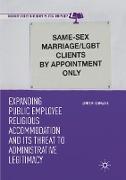 Expanding Public Employee Religious Accommodation and Its Threat to Administrative Legitimacy