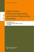 Agile Processes in Software Engineering and Extreme Programming ¿ Workshops