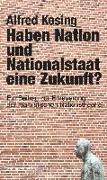 Haben Nation und Nationalstaat eine Zukunft?