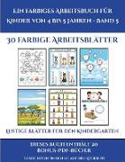 Lustige Blätter für den Kindergarten (Ein farbiges Arbeitsbuch für Kinder von 4 bis 5 Jahren - Band 5): 30 farbige Arbeitsblätter. Der Preis dieses Bu