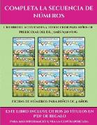 Fichas de números para niños de 4 años (Completa la secuencia de números): Este libro contiene 30 fichas con actividades a todo color para niños de 4
