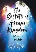 The Secrets of Arcane Kingdom
