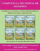 Fichas de actividades de preescolar (Completa la secuencia de números): Este libro contiene 30 fichas con actividades a todo color para niños de 4 a 5