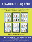 Fichas para la guarde (Grande y pequeño): Este libro contiene 30 fichas con actividades a todo color para niños de 4 a 5 años