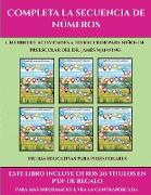 Fichas educativas para preescolares (Completa la secuencia de números): Este libro contiene 30 fichas con actividades a todo color para niños de 4 a 5