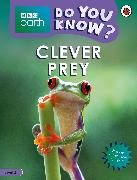 Do You Know? Level 3 – BBC Earth Clever Prey