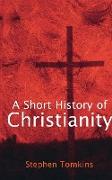 Short History of Christianity, A