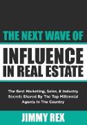 The Next Wave of Influence in Real Estate