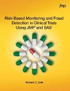 Risk-Based Monitoring and Fraud Detection in Clinical Trials Using JMP and SAS (Hardcover edition)
