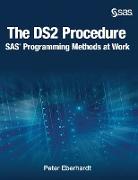 The DS2 Procedure: SAS Programming Methods at Work (Hardcover edition)