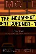 The Incumbent Coroner