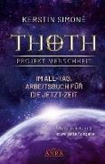 Thoth - Projekt Menschheit: Im All-Tag. Arbeitsbuch für die Jetzt-Zeit [Erweiterte Neuausgabe]