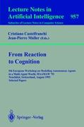 From Reaction to Cognition