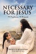 Necessary for Jesus: 70 Prophecies 70 Rewards