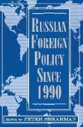 Russian Foreign Policy Since 1990