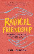 Radical Friendship