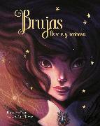 Brujas. Olvidadas Y Luminosas / Witches. Forgotten and Bright
