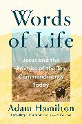 Words of Life: Jesus and the Promise of the Ten Commandments Today