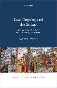 Law, Empire, and the Sultan