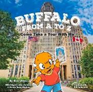 Buffalo from A to Z, Come Take a Tour with Me