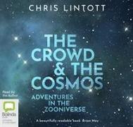 The Crowd & the Cosmos