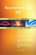 Requirements SAP ERP A Complete Guide - 2020 Edition