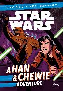 Star Wars: Choose Your Destiny: A Han & Chewie Adventure