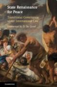 State Renaissance for Peace: Transitional Governance Under International Law