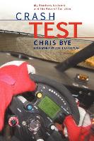 Crash Test: My Brother's Accident and the Race of Our Lives