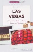 Las Vegas: A Comprehensive Guide to Resorts, Casinos, and Attractions