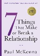 Seven Things That Make or Break a Relationship