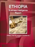 Ethiopia Business Intelligence Report - Strategic, Practical Information, Opportunities, Contacts