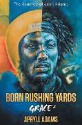 Born Rushing Yards - Grace 2: The Journey of Josh Adams
