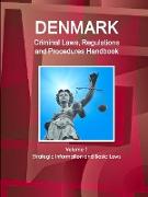 Denmark Criminal Laws, Regulations and Procedures Handbook Volume 1 Strategic Information and Basic Laws