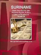 Suriname Social Security and Labor Protection System, Policies, Laws and Regulations Handbook - Strategic Information and Regulations