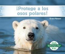 ¡Protege a Los Osos Polares! (Help the Polar Bears)