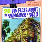 20 Fun Facts about the Hanging Gardens of Babylon