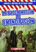 La Proclamacion de Emancipacion (the Emancipation Proclamation)