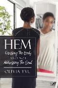 Hem: Dressing The Body And Not Addressing The Soul