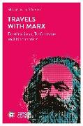 Travels with Marx: Destinations, Reflections, and Encounters