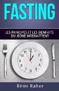 Fasting: les principes et les bienfaits du jeûne intermittent