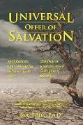 Universal OFFER of Salvation: Apokatastasis: Can God save the lost in an age to come?