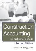 Construction Accounting: Second Edition: A Practitioner's Guide