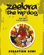 Zeebra, the Hip Dog: Pets vs Animals