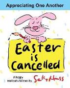 Easter Is Cancelled!
